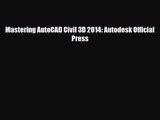 [PDF Download] Mastering AutoCAD Civil 3D 2014: Autodesk Official Press [PDF] Online