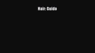 [PDF Download] Hair: Guido [Download] Full Ebook