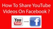How To Share YouTube Videos On Facebook ?