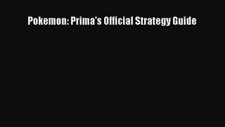 [PDF Download] Pokemon: Prima's Official Strategy Guide [Read] Full Ebook