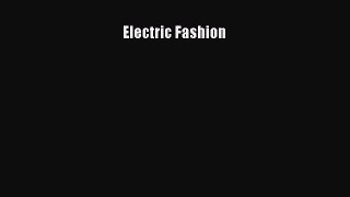 [PDF Download] Electric Fashion [PDF] Online