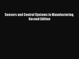 [PDF Download] Sensors and Control Systems in Manufacturing Second Edition [PDF] Online