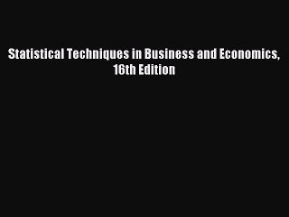 (PDF Download) Statistical Techniques in Business and Economics 16th Edition Download