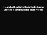 [PDF Download] Essentials of Psychiatric Mental Health Nursing: Concepts of Care in Evidence-Based