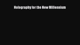 [PDF Download] Holography for the New Millennium [Download] Full Ebook