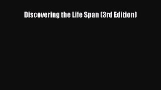 [PDF Download] Discovering the Life Span (3rd Edition) [Download] Online