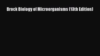 (PDF Download) Brock Biology of Microorganisms (13th Edition) Read Online
