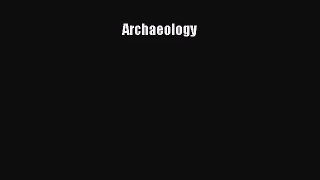 (PDF Download) Archaeology Download