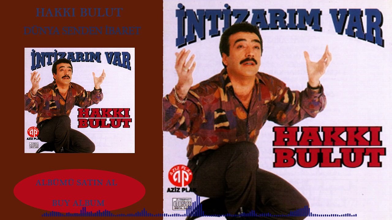 Hakkı Bulut - Dünya Senden İbaret