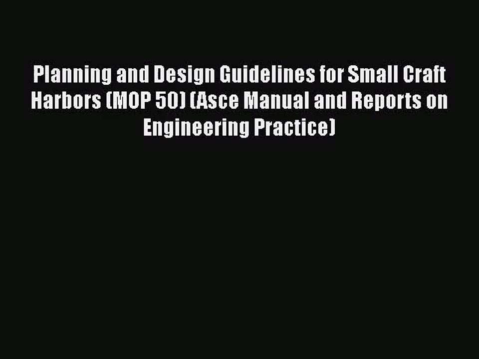 [PDF Download] Planning and Design Guidelines for Small Craft Harbors