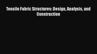 [PDF Download] Tensile Fabric Structures: Design Analysis and Construction [PDF] Full Ebook