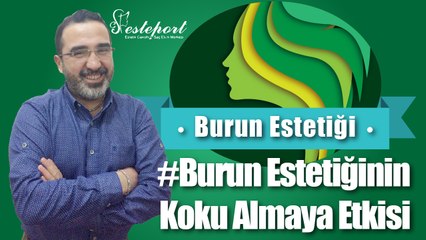 Burun Estetiğinin Koku Almaya Etkisi