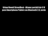 Urban Revolt StreetBeat - Altavoz port?til de 6 W para Smartphone/Tablet con Bluetooth 2.0