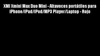 XMI Xmini Max Duo Mini - Altavoces port?tiles para iPhone/iPad/iPod/MP3 Player/Laptop - Rojo