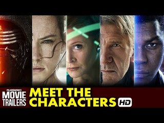 Star Wars: Episode VII - The Force Awakens Meet The Characters (2015) HD