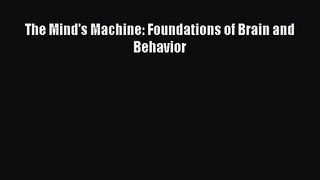 (PDF Download) The Mind's Machine: Foundations of Brain and Behavior PDF