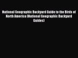 (PDF Download) National Geographic Backyard Guide to the Birds of North America (National Geographic