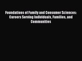 (PDF Download) Foundations of Family and Consumer Sciences: Careers Serving Individuals Families