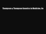 (PDF Download) Thompson & Thompson Genetics in Medicine 8e Download