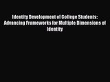 (PDF Download) Identity Development of College Students: Advancing Frameworks for Multiple