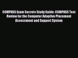 (PDF Download) COMPASS Exam Secrets Study Guide: COMPASS Test Review for the Computer Adaptive