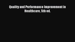 (PDF Download) Quality and Performance Improvement in Healthcare 5th ed. PDF