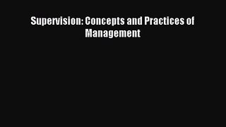 (PDF Download) Supervision: Concepts and Practices of Management Download