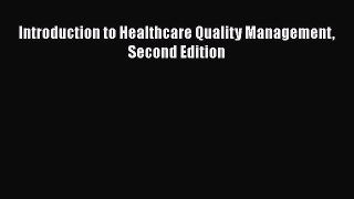 [PDF Download] Introduction to Healthcare Quality Management Second Edition [PDF] Full Ebook