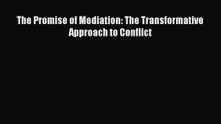 (PDF Download) The Promise of Mediation: The Transformative Approach to Conflict PDF