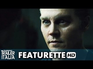 Black Mass - L'ultimo Gangster Featurette 'La realizzazione' (2015) - Johnny Depp [HD]