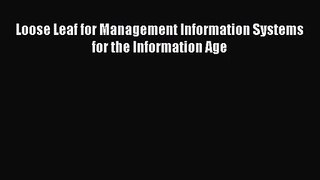 (PDF Download) Loose Leaf for Management Information Systems for the Information Age Read Online