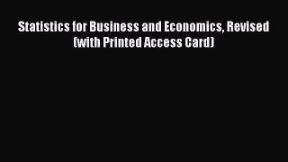 (PDF Download) Statistics for Business and Economics Revised (with Printed Access Card) PDF