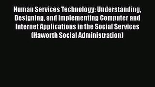 [PDF Download] Human Services Technology: Understanding Designing and Implementing Computer