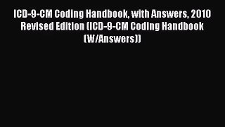 [PDF Download] ICD-9-CM Coding Handbook with Answers 2010 Revised Edition (ICD-9-CM Coding