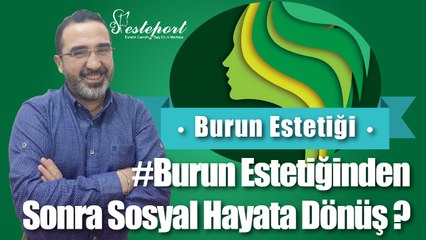Burun Dolgusu Aktif Hayata Dönüş Süresi Ne kadar ?