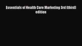 [PDF Download] Essentials of Health Care Marketing 3rd (third) edition [Download] Full Ebook