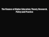 (PDF Download) The Finance of Higher Education: Theory Research Policy and Practice Read Online