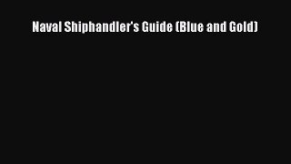 (PDF Download) Naval Shiphandler's Guide (Blue and Gold) Download