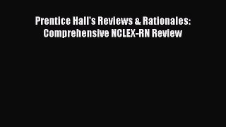 (PDF Download) Prentice Hall's Reviews & Rationales: Comprehensive NCLEX-RN Review PDF