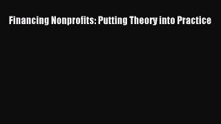 (PDF Download) Financing Nonprofits: Putting Theory into Practice Download