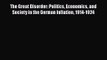 The Great Disorder: Politics Economics and Society in the German Inflation 1914-1924  Read