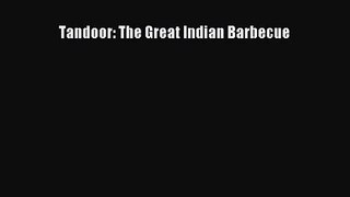 Tandoor: The Great Indian Barbecue  Read Online Book