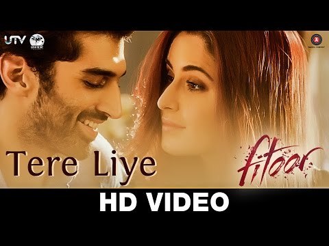 Tere Liye - Fitoor - Aditya Roy Kapur, Katrina Kaif - Sunidhi Chauhan & Jubin Nautiyal