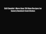 Still Smokin': More than 150 New Recipes for Savory Smoked-Cook Dishes  Free Books