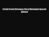 (PDF Download) A Cold Creek Christmas Story (Harlequin Special Edition) Download
