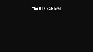 (PDF Download) The Host: A Novel Read Online