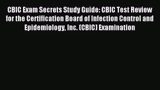 (PDF Download) CBIC Exam Secrets Study Guide: CBIC Test Review for the Certification Board