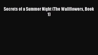 (PDF Download) Secrets of a Summer Night (The Wallflowers Book 1) PDF