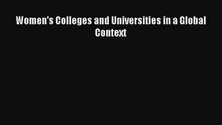 (PDF Download) Women's Colleges and Universities in a Global Context Download
