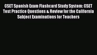 (PDF Download) CSET Spanish Exam Flashcard Study System: CSET Test Practice Questions & Review